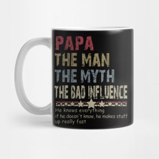 Papa The Man The Myth The Bad Influence Mug